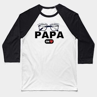 Custom PAPA Shirt - clearly the best dad Baseball T-Shirt